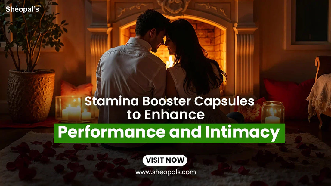 Stamina Booster Capsules for Couples: Enhance Performance and Intimacy