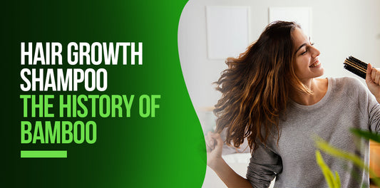 Hair Growth Shampoo: The History of Bamboo