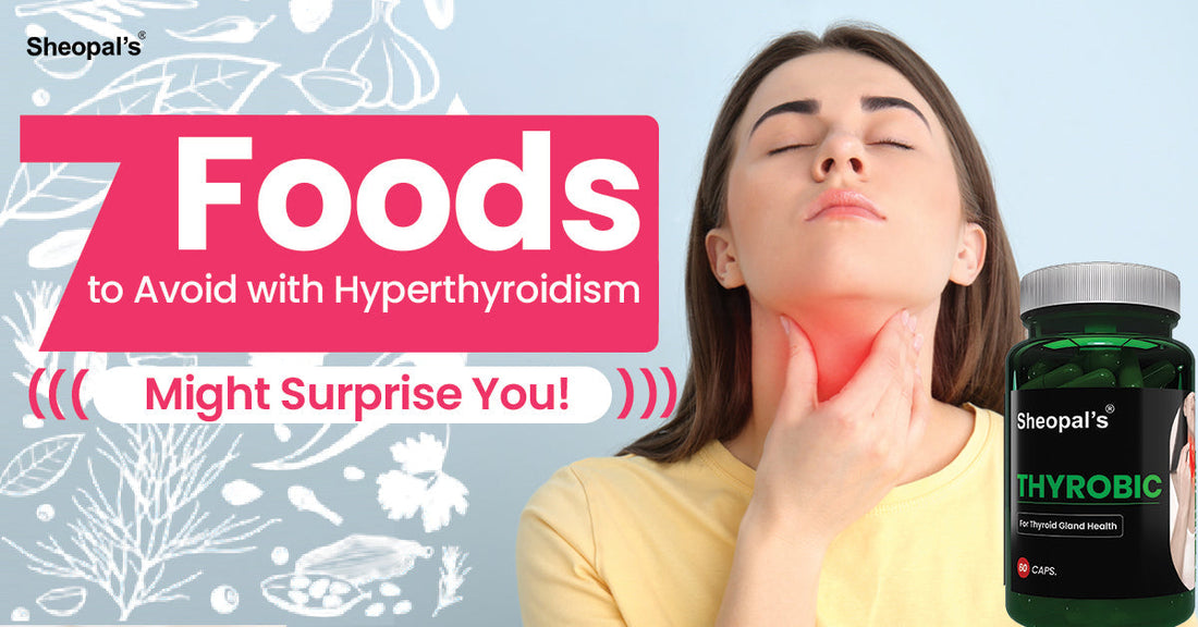 7 Foods to Avoid with Hyperthyroidism (#3 Might Surprise You!)