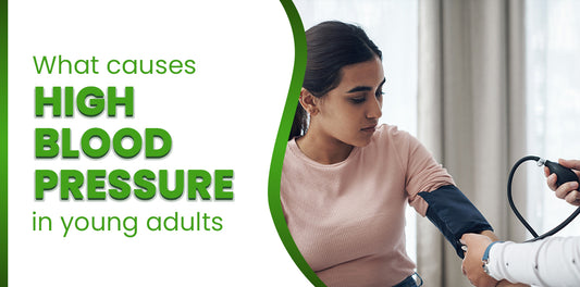 What Causes High Blood Pressure In Young Adults?